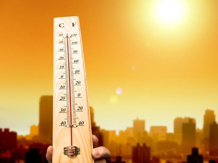 “الحرارة تصل لأكثر من 45”.. الأرصاد تحذر المواطنين في هذه المحافظات من طقس الساعات المقبلة