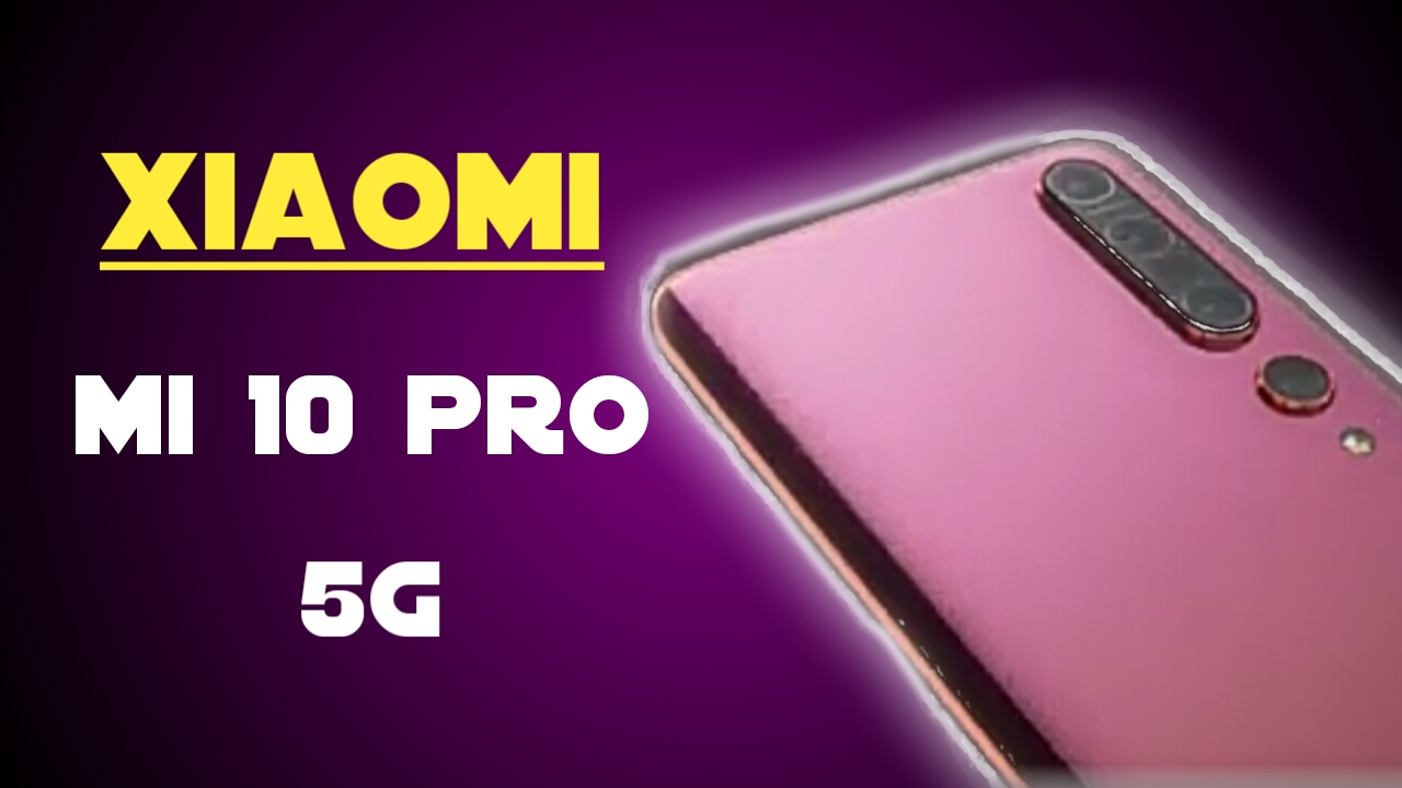 Xiaomi Mi 10 Pro 5G | مواصفات وسعر هاتف شاومي مي 10 برو 5 جي 2