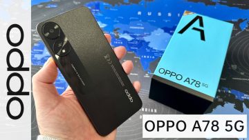 “هاتف Oppo A78” السعر والمواصفات ومراجعة شاملة لأهم المميزات والعيوب